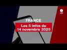 VIDEO. Les 5 infos France du 14 novembre 2025