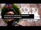 La COP30 se tient jusqu'au 21 novembre 2025, au coeur de l'Amazonie, à Belém, au Brésil