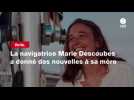 VIDÉO. « Nous sommes tous rassurés » : portée disparue, la navigatrice Marie Descoubes a donné des nouvelles à sa mère (1)