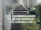 Un village du Lot visé par des mystérieux cambriolages en série