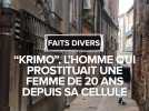 Krimo, l'homme qui prostituait une femme de 20 ans à Albi