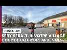 Sery sera-t-il le petit village "coup de coeur" spécial Ardennes ?