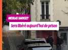 Nicolas Sarkozy sera libéré aujourd'hui de prison