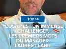"L'USAP est un immense challenge" : Les premiers mots du manager Laurent Labit