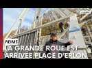 Noël à Reims : on vous dit tout sur la construction de la grande roue place d'Erlon