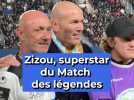 Zizou, superstar du Match des légendes