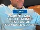 Laurent Labit : "Tout le monde n'est pas fait pour jouer à l'USAP"