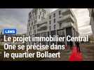 Le projet immobilier Central One, dans le quartier Bollaert, se précise