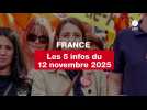 VIDEO. Les 5 infos France du 12 novembre 2025