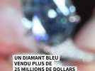 Un diamant bleu vendu plus de 25 millions de dollars