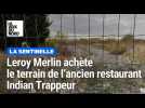 À La Sentinelle, Leroy Merlin rachète le terrain de l'ancien restaurant Indian Trappeur