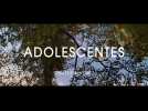 Adolescentes (Bande annonce)