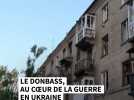 Le Donbass, au coeur de la guerre en Ukraine
