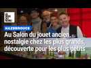 Au Salon du jouet ancien à Hazebrouck, nostalgie chez les plus grands et découverte pour les plus petits