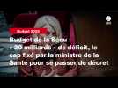 VIDEO. Budget de la Sécu : « 20 milliards » de déficit, le cap fixé par la ministre de la Santé pour se passer de décret