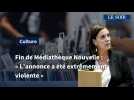 Fin de Médiathèque Nouvelle : « L'annonce a été extrêmement violente »