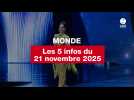 VIDEO. Les 5 infos Monde du 21 novembre 2025