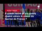 VIDÉO. France - Angola. À quelle heure et sur quelle chaîne suivre le match du tournoi de France ?