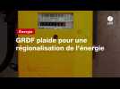 VIDEO. GRDF plaide pour une régionalisation de l'énergie