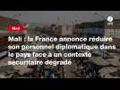 VIDEO. Mali : la France annonce réduire son personnel diplomatique dans le pays face à un contexte sécuritaire dégradé