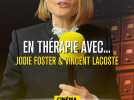 Vie Privée : lequel de leurs personnages Jodie Foster et Vincent Lacoste emmèneraient en thérapie ?
