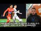 Précieuse victoire de l'Estac à Laval (0-1) : le débrief de notre journaliste