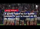 VIDÉO. France - Australie. À quelle heure et sur quelle chaîne TV voir le match de la tournée d'automne du XV de France ?