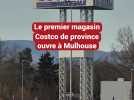 Le géant américain Costco ouvre son premier magasin français de province à Mulhouse