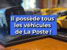 Ce collectionneur possède tous les véhicules de La Poste !