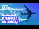 « Pluie artificielle » : C'est quoi l'ensemencement des nuages ?
