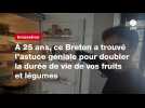 VIDEO. À 25 ans, ce Breton a trouvé l'astuce géniale pour doubler la durée de vie de vos fruits et légumes