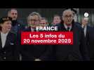 VIDEO. Les 5 infos France du 20 novembre 2025