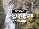 Paysage : Le pont d'Espagne et le lac de Gaube