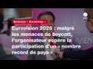 VIDEO. Eurovision 2026 : malgré les menaces de boycott, l'organisateur espère la participation d'un « nombre record de pays »