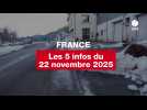 VIDEO. Les 5 infos France du 22 novembre 2025
