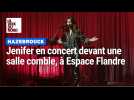Jenifer en concert devant une salle comble à Espace Flandre, à Hazebrouck