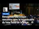 Rencontre sur le renouveau touristique de Calais : le directeur du futur hôtel de la plage
