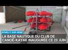 Le club de canoë-kayak de Romilly-sur-Seine a inauguré sa nouvelle base nautique ce vendredi 20 juin