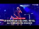 Le show de Colonel Reyel au M'Beach de Mesnil-Saint-Père en images