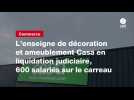 VIDEO. L'enseigne de décoration et ameublement Casa en liquidation judiciaire, 600 salariés sur le carreau