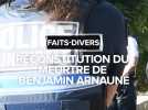 Faits divers : reconstitution du meurtre de Benjamin Arnauné