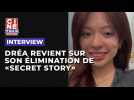 Dréa revient sur son élimination de 