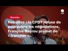 VIDEO. Retraites : la CFDT refuse de poursuivre les négociations, François Bayrou promet de « trancher »