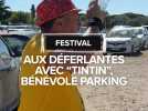 Déferlantes 2025 : Avec Tintin, bénévole parking