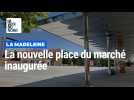 La Madeleine : inauguration de la nouvelle place du marché