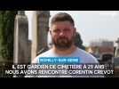 Il est gardien de cimetière à 29 ans : nous avons rencontré Corentin Crevot