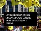 Le Tour de France 2025 s'élance depuis le Nord dans une ambiance festive