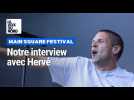 Hervé au Main Square : « Affronter la vie droit dans les yeux, bien plus rock qu'on ne le croit »