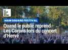 Quand le public reprend les Corons lors du concert d'Hervé au Main Square Festival
