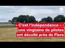 VIDÉO. « En l'air, c'est l'indépendance » : une vingtaine de pilotes ont décollé près de Flers